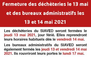 Fermeture des déchèteries le 13 mai et du SIAVED les 13 et 14 mai